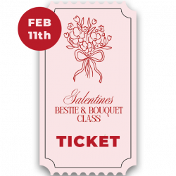 Galentines Day Ticket - Feb 11th